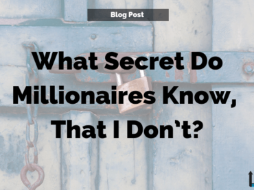 What Secret Do Millionaires Know, That I Don’t_ (1)